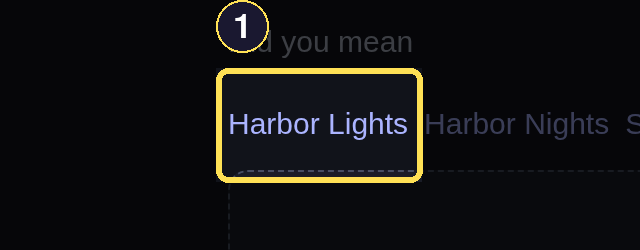 A Did you mean chip strip offering Harbor Nights and Harbor Lights.