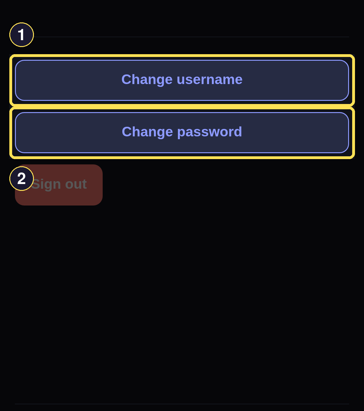The Change username and Change password links near the bottom of your Profile page.
