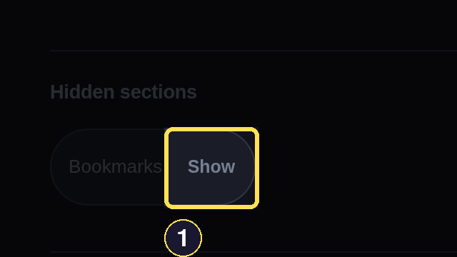 A dark desktop Hidden sections panel listing Bookmarks with its Show control after hiding it.