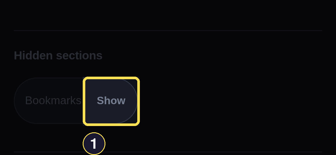A dark phone Hidden sections panel listing Bookmarks with its Show control after hiding it.